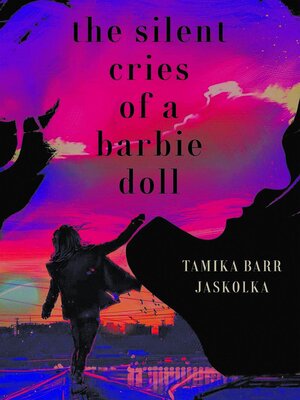 cover image of The Silent Cries of a Barbie Doll